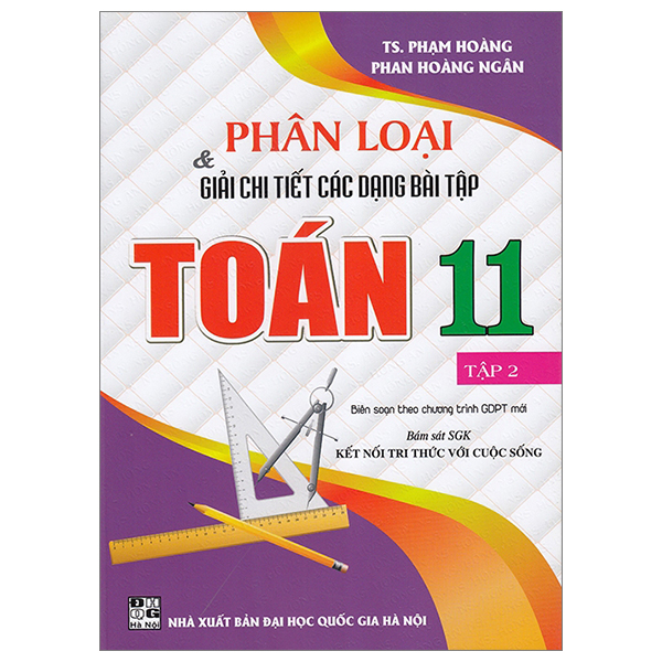 phân loại và giải chi tiết các dạng bài tập toán 11 - tập 2 (bám sát sgk kết nối)