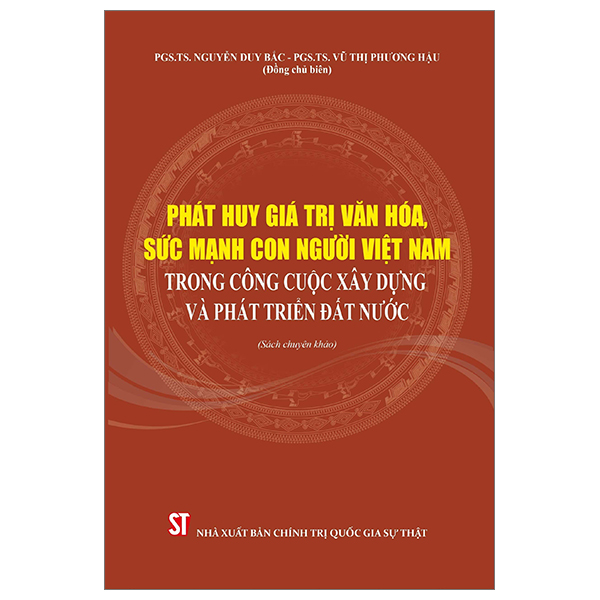 phát huy giá trị văn hóa, sức mạnh con người việt nam trong công cuộc xây dựng và phát triển đất nước