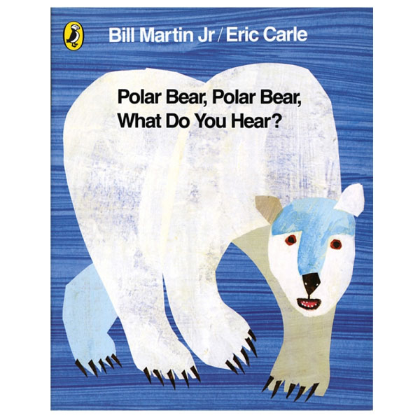 polar bear, polar bear, what do you hear?. by bill martin, jr.