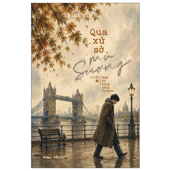 Qua Xứ Sở Mù Sương - Quyển 1 - Nam Và Dòng Sông Thames