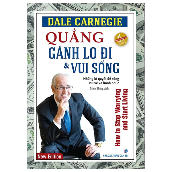 quẳng gánh lo đi và vui sống - những bí quyết để sống vui vẻ và hạnh phúc - bản bỏ túi