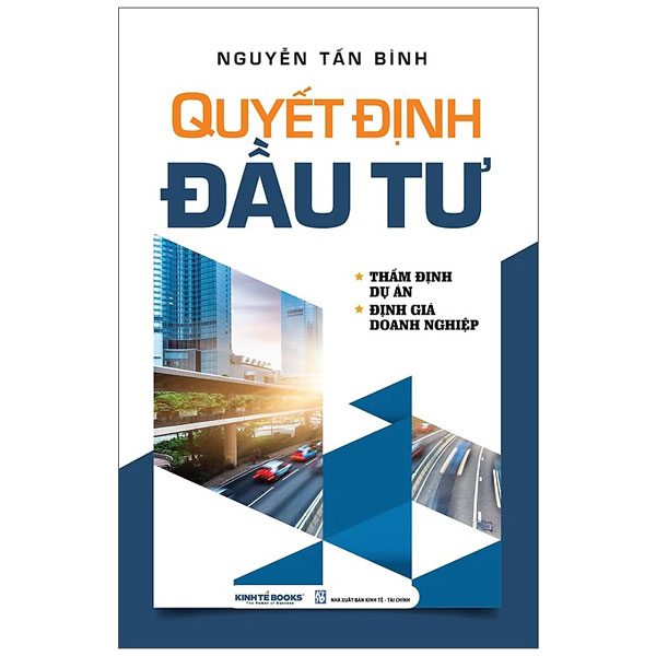 Quyết Định Đầu Tư - Thẩm Định Dự Án - Định Giá Doanh Nghiệp
