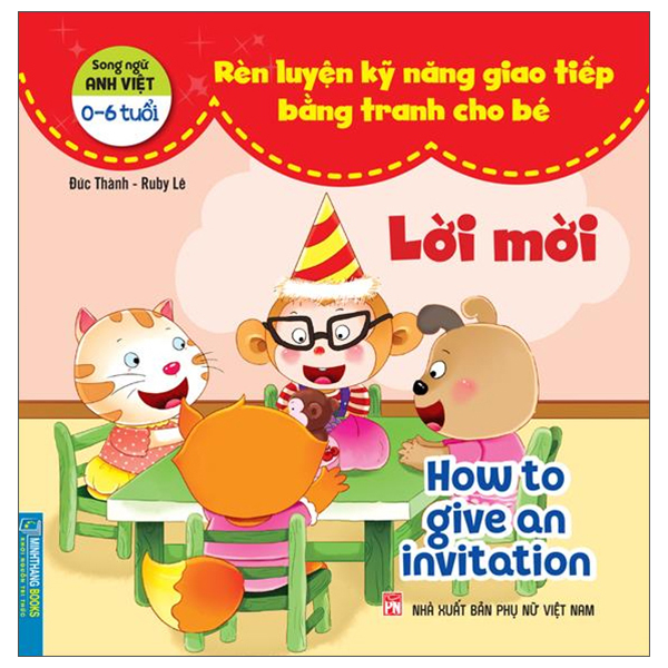 rèn luyện kỹ năng giao tiếp bằng tranh cho bé - lời mời (song ngữ anh - việt)