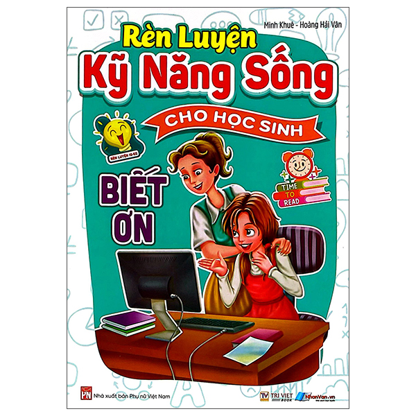 Rèn Luyện Kỹ Năng Sống Cho Học Sinh - Biết Ơn