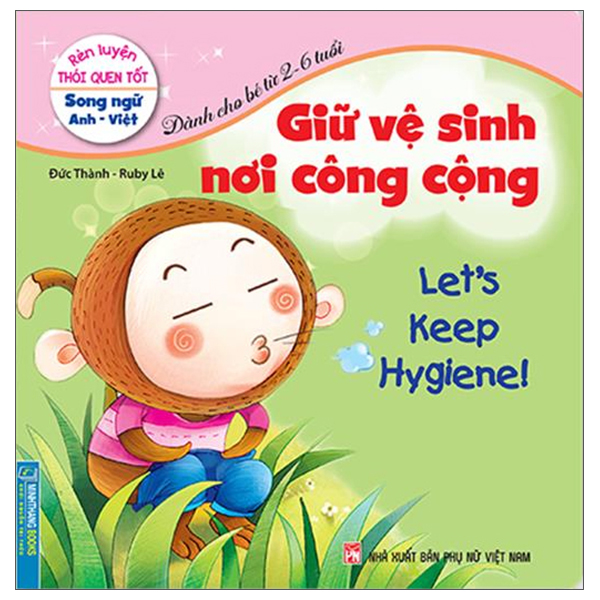 rèn luyện thói quen tốt - giữ vệ sinh nơi công cộng (song ngữ anh - việt)