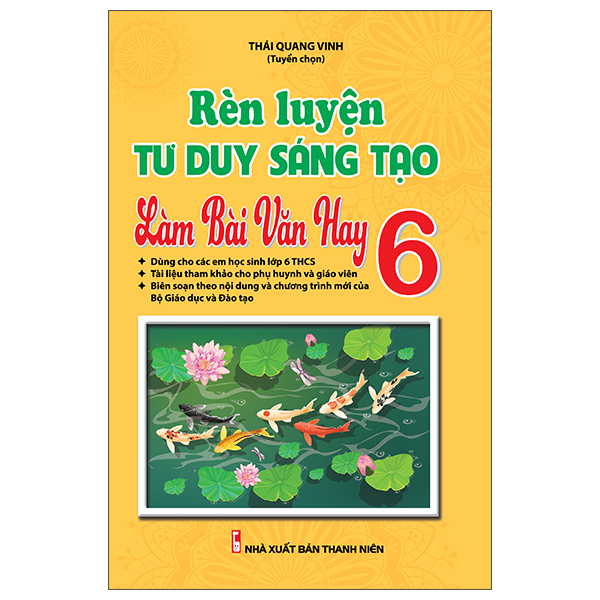 rèn luyện tư duy sáng tạo làm bài văn hay 6 (theo chương trình sách giáo khoa mới)