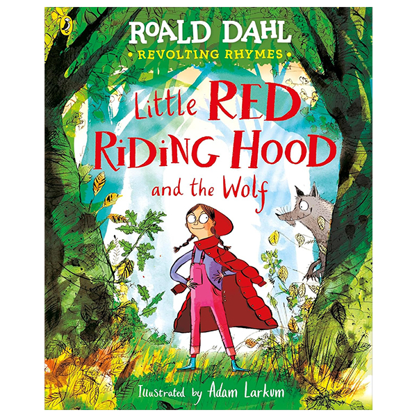 revolting rhymes - little red riding hood and the wolf