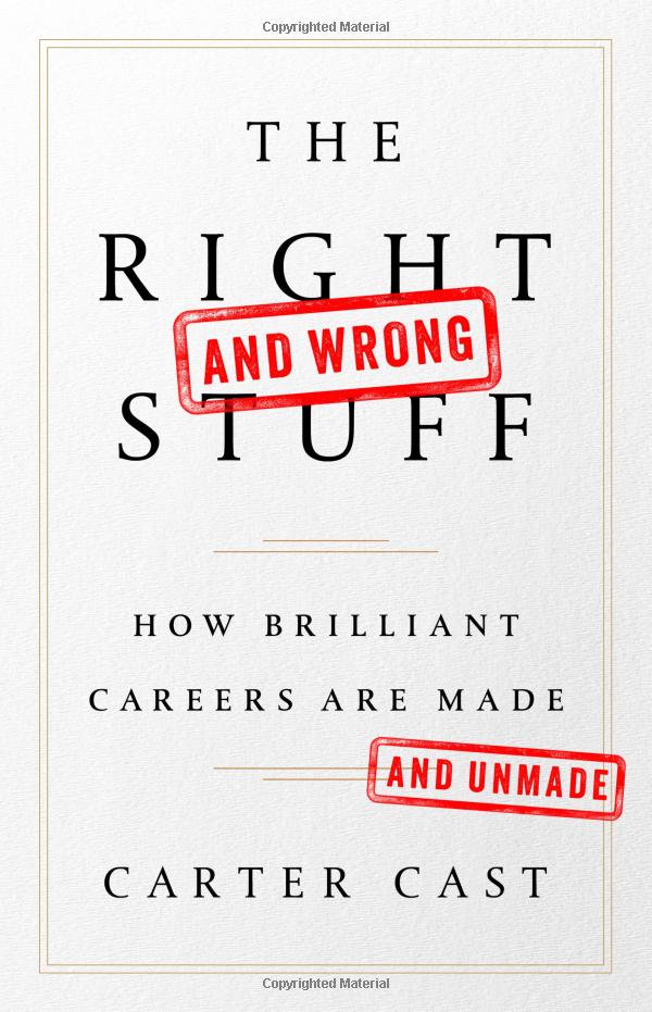 right and wrong stuff: how brilliant careers are made and unmade (international)