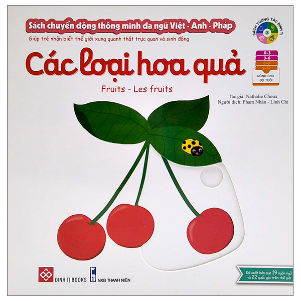 sách chuyển động thông minh đa ngữ việt - anh - pháp: các loại hoa quả - fruits - les fruits (tái bản)