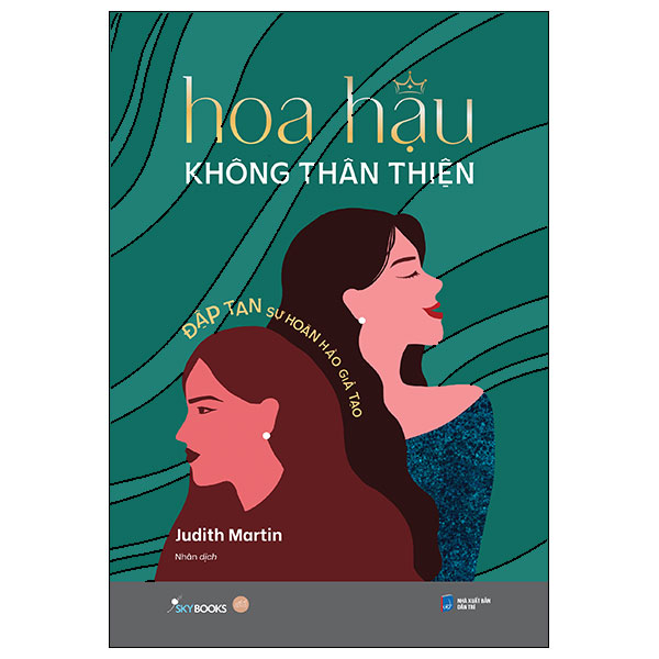 [Sách Đồng Giá 40K] Hoa Hậu Không Thân Thiện - Đập Tan Sự Hoàn Hảo Giả Tạo