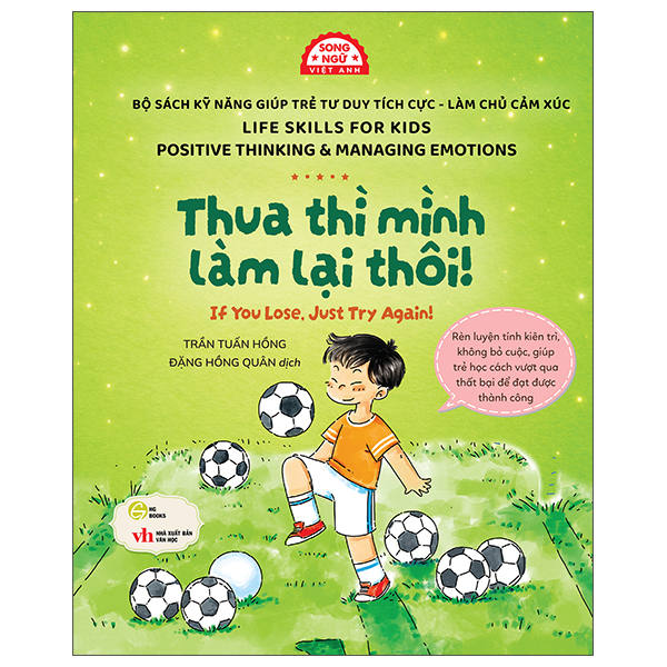 Sách Kỹ Năng Giúp Trẻ Tư Duy Tích Cực-Làm Chủ Cảm Xúc - Thua Thì Mình Làm Lại Thôi! - If You Lose, Just Try Again!