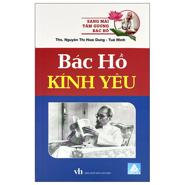 Sáng Mãi Tấm Gương Bác Hồ - Bác Hồ Kính Yêu