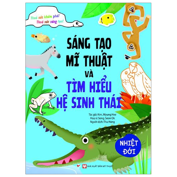 sáng tạo mĩ thuật và tìm hiểu hệ sinh thái: nhiệt đới