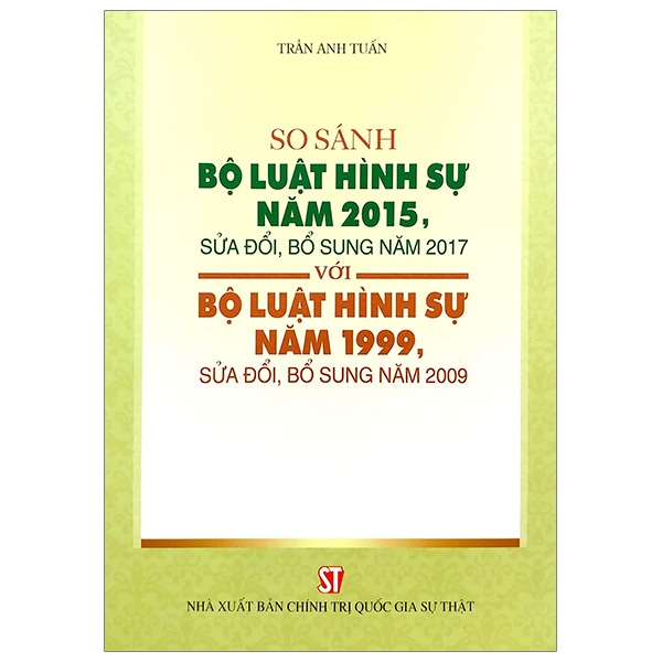 so sánh bộ luật hình sự năm 2015, sửa đổi bổ sung 2017 với bộ luật hình sự 1999, sửa đổi bổ sung 2009