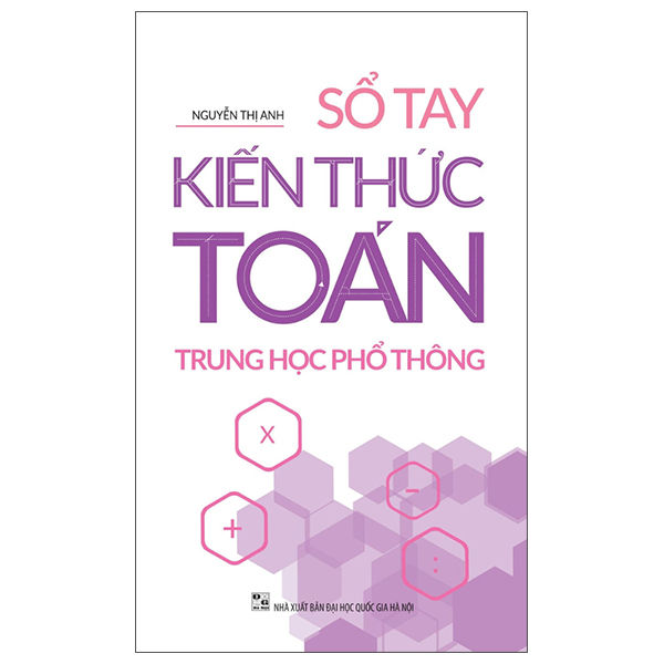 Sổ Tay Kiến Thức Toán Trung Học Phổ Thông (Tái Bản 2025)