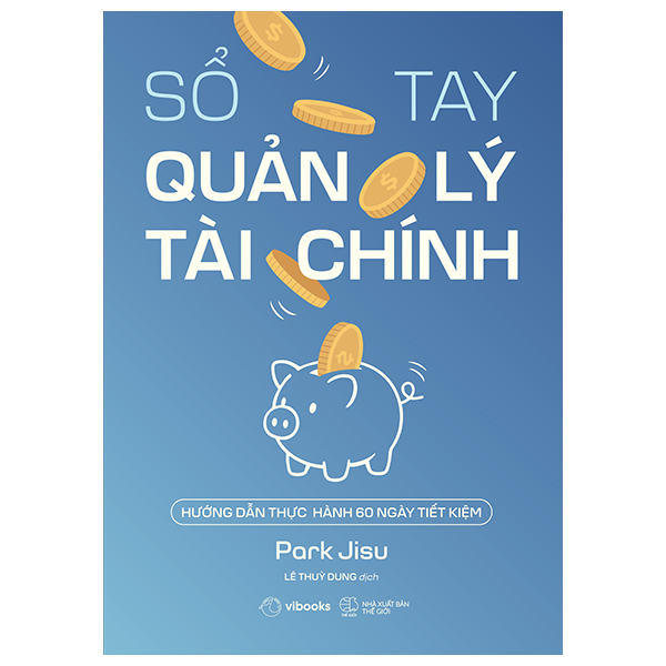 So Tay Quan Ly Tai Chinh - Huong Dan Thuc Hanh 60 Ngay Tiet Kiem
