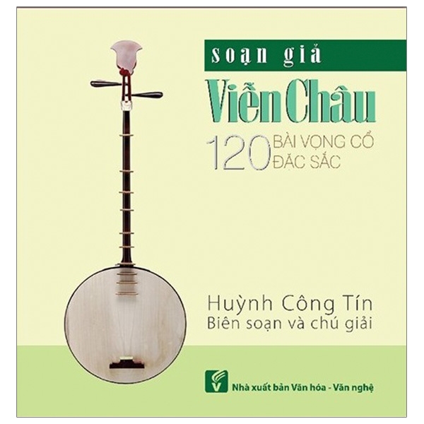 soạn giả viễn châu - 120 bài vọng cổ đặc sắc