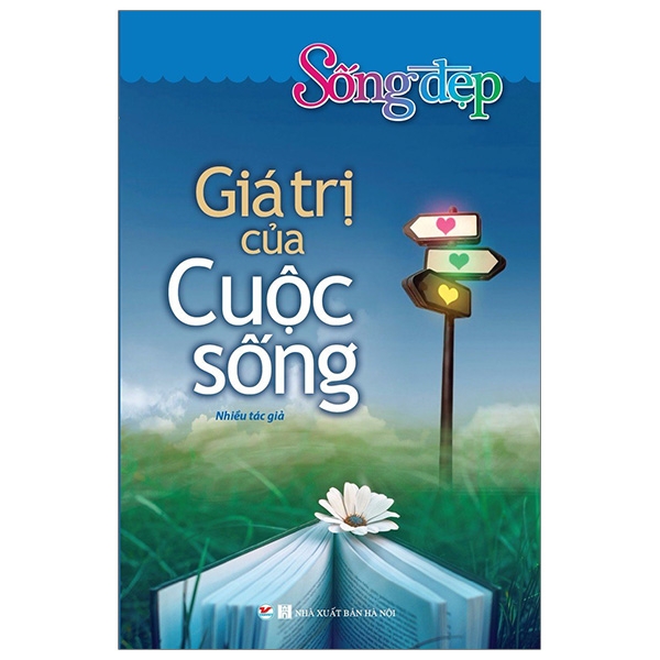 sống đẹp - giá trị của cuộc sống (tái bản 2019)