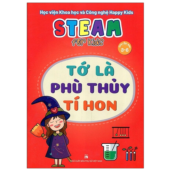 steam for kids - tớ là phù thủy tí hon (giáo dục sớm 3-6 tuổi)