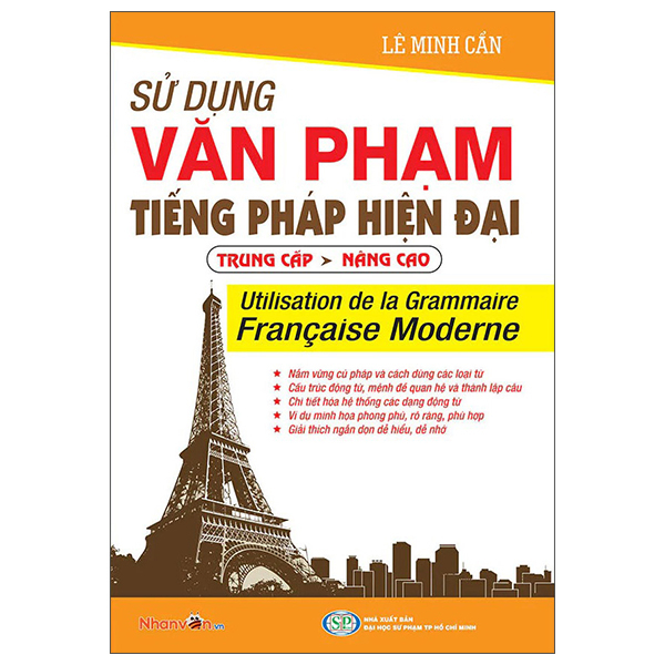Sử Dụng Văn Phạm Tiếng Pháp Hiện Đại - Từ Trung Cấp Đến Nâng Cao (Tái Bản 2026)