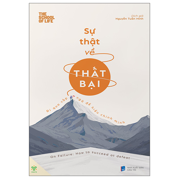 Sự Thật Về Thất Bại - Đi Qua Vấp Ngã Để Hiểu Chính Mình
