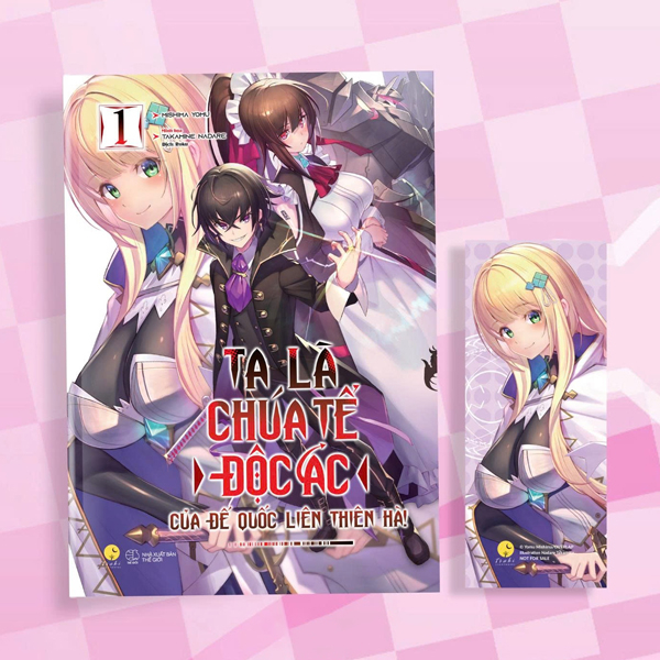 Ta La Chua Te Doc Ac Cua De Quoc Lien Thien Ha - Tap 1 - Tang Kem Bookmark Boi Cung