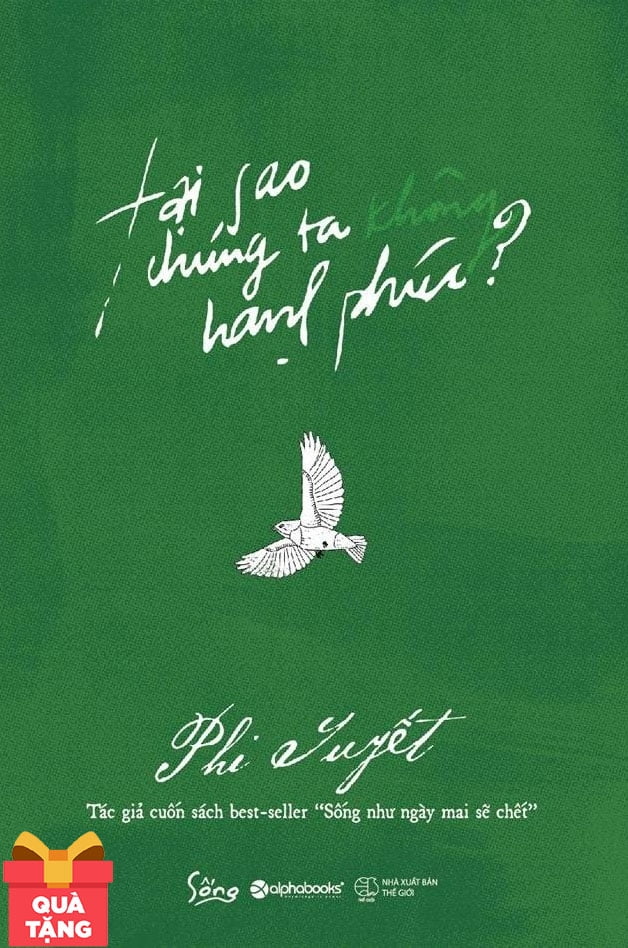 Tai Sao Chung Ta Khong Hanh Phuc? - Tang Kem Chu Ky Tac Gia