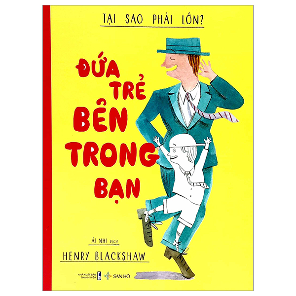 tại sao phải lớn? - đứa trẻ bên trong bạn