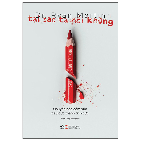 tại sao ta nổi khùng - chuyển hóa cảm xúc tiêu cực thành tích cực