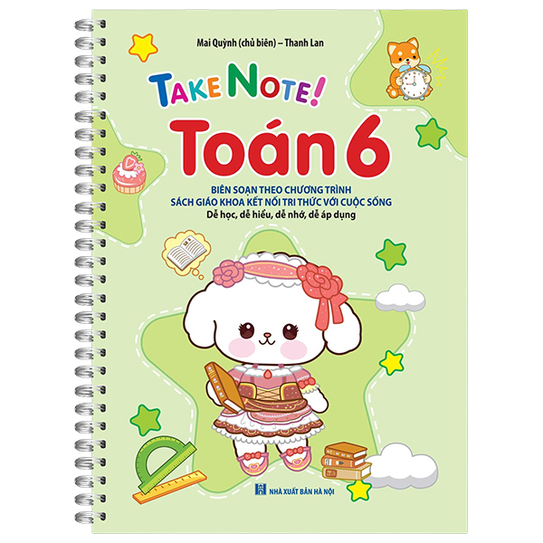 Take Note! - Toán 6 (Biên Soạn Theo Chương Trình Sách Giáo Khoa Kết Nối Tri Thức Với Cuộc Sống) - Bản Lò Xo (Tái Bản 2026)