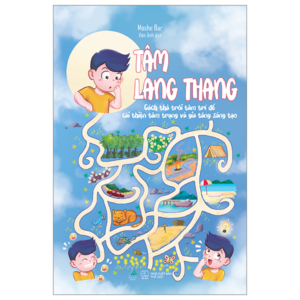 tâm lang thang - cách thả trôi tâm trí để cải thiện tâm trạng và gia tăng sáng tạo