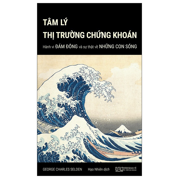 tâm lý thị trường chứng khoán - hành vi đám đông và sự thật đằng sau những con sóng (tái bản 2023)