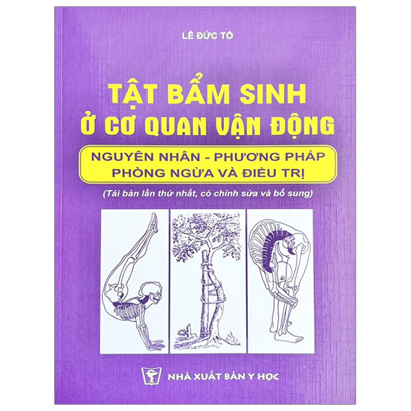 tật bẩm sinh ở cơ quan vận động - nguyên nhân - phương pháo phòng ngừa và điều trị (tái bản 2024)