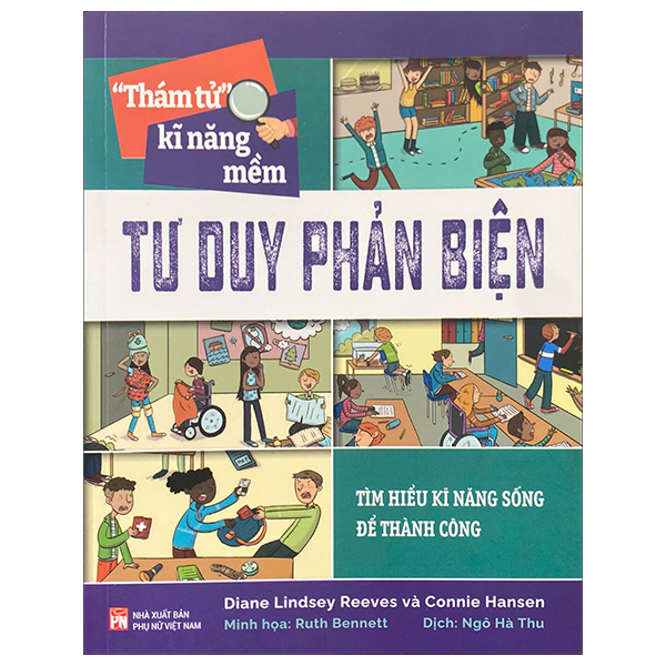 “thám tử” kĩ năng mềm - tư duy phản biện