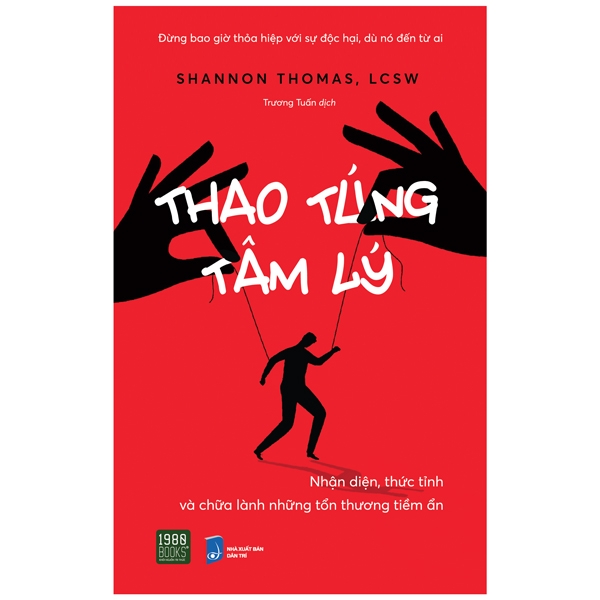 thao túng tâm lý - nhận diện, thức tỉnh và chữa lành những tổn thương tiềm ẩn