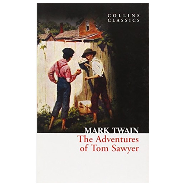 the adventures of tom sawyer (collins classics)