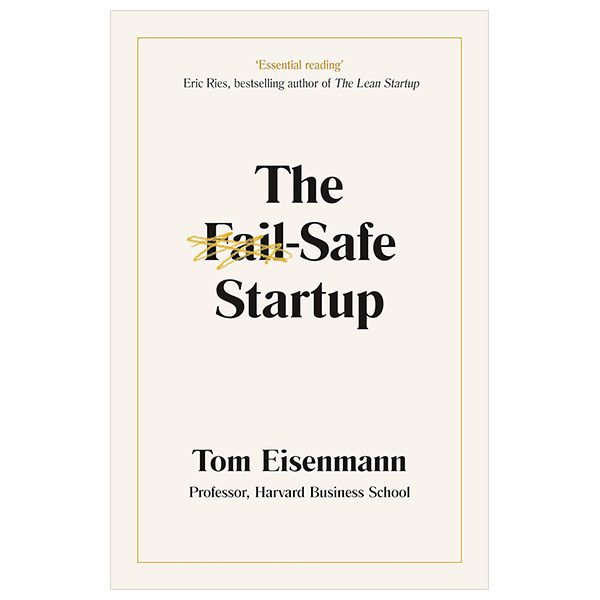 the fail-safe startup: your roadmap for entrepreneurial success