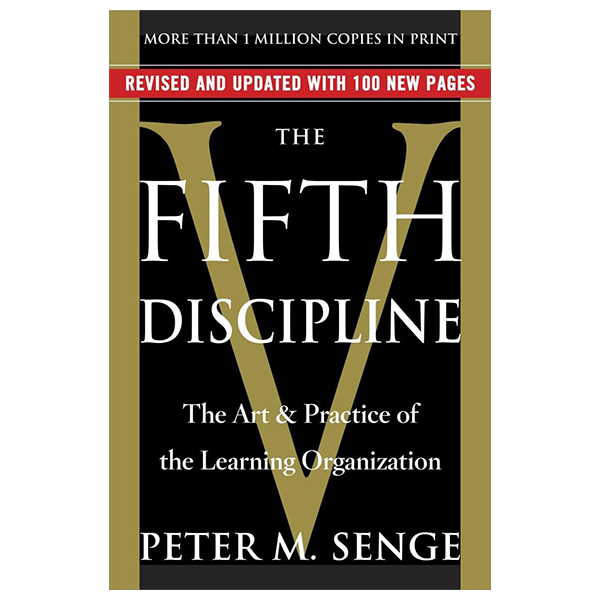 the fifth discipline - the art & practice of the learning organization