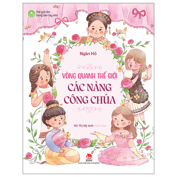 The Gioi Lon Trong Ban Tay Nho - Vong Quanh The Gioi Cac Nang Cong Chua