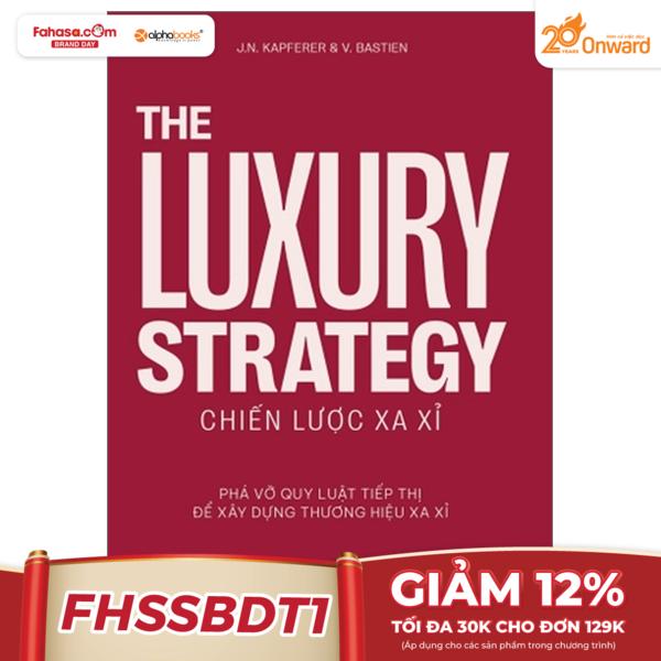 the luxury strategy - chiến lược xa xỉ