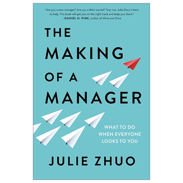 the making of a manager: what to do when everyone looks to you