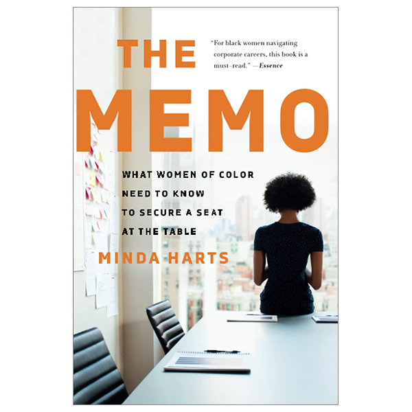 the memo : what women of color need to know to secure a seat at the table