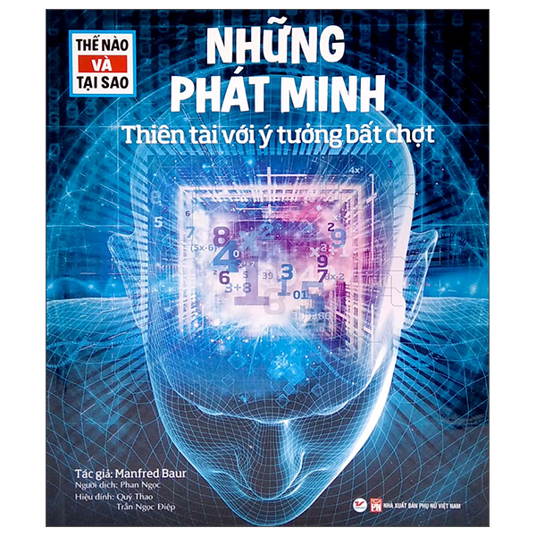 Thế Nào Và Tại Sao - Những Phát Minh Thiên Tài Với Ý Tưởng Bất Chợt - Bìa Cứng (Tái Bản 2026)
