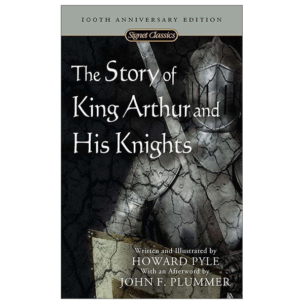 the story of king arthur and his knights (signet classics)