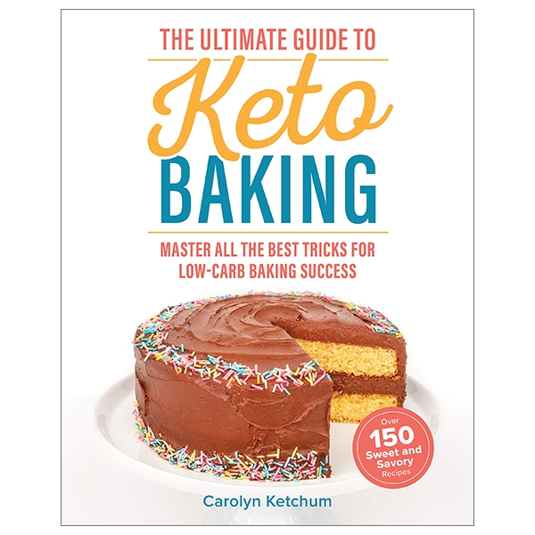 the ultimate guide to keto baking: master all the best tricks for low-carb baking success