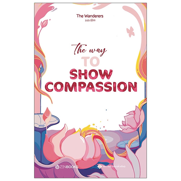 the way to show compassion (song ngữ anh - việt)