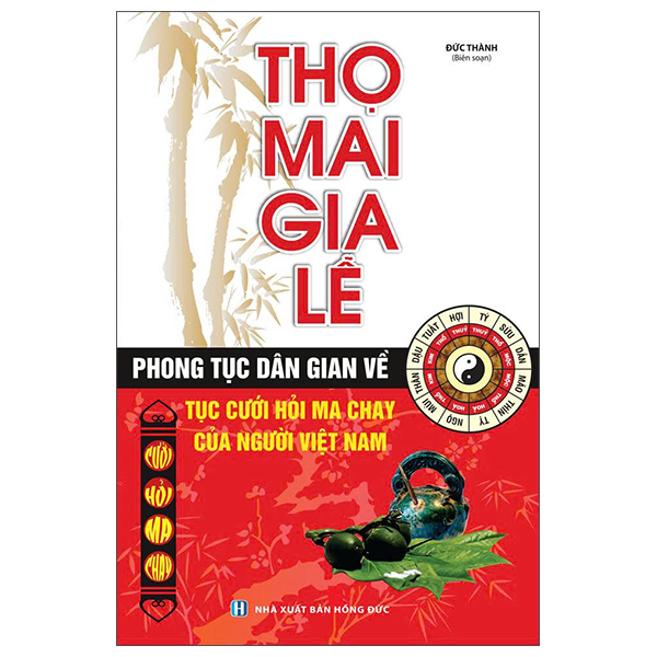 Thọ Mai Gia Lễ - Phong Tục Dân Gian Về Tục Cưới Hỏi Ma Chay Của Người Việt Nam (Tái Bản 2026)