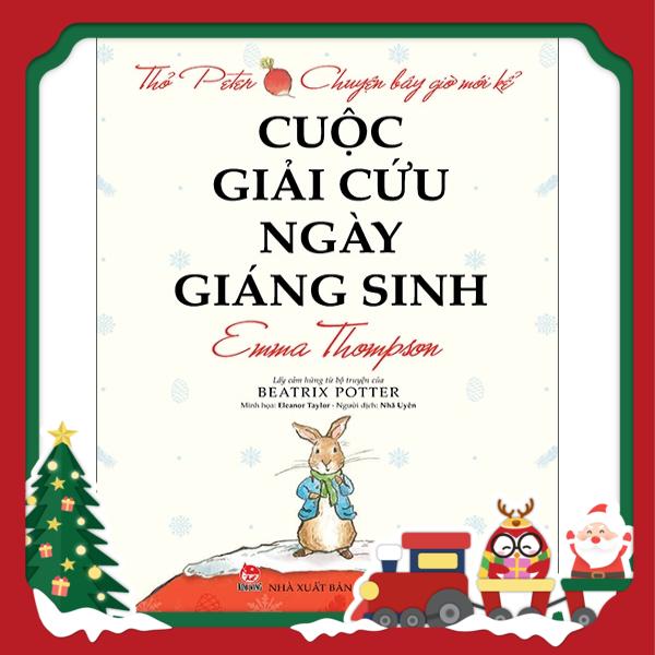 thỏ peter - chuyện bây giờ mới kể - cuộc giải cứu ngày giáng sinh (tái bản 2021)