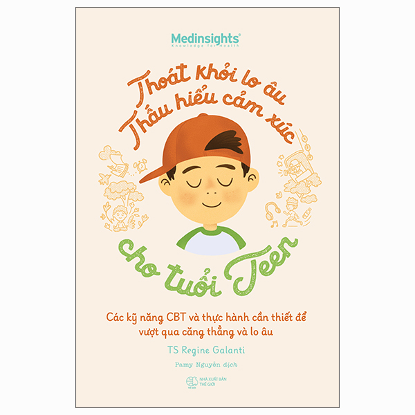 Thoát Khỏi Lo Âu Thấu Hiểu Cảm Xúc Cho Tuổi Teen