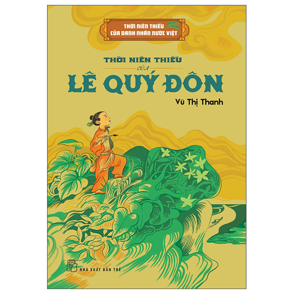 Thoi Nien Thieu Cua Danh Nhan Nuoc Viet - Thoi Nien Thieu Cua Le Quy Don